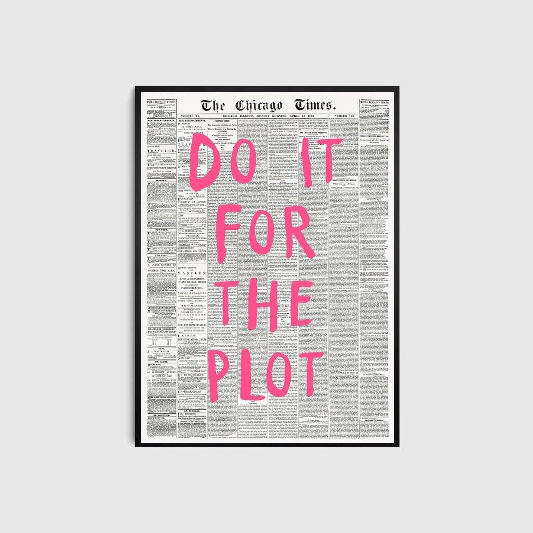 Framed poster with 'Do It For The Plot' text on a gray background