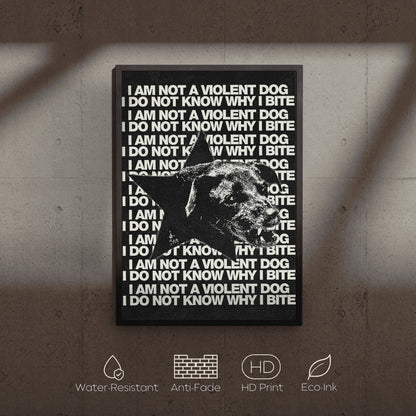 Canvas print with text 'I AM NOT A VIOLENT DOG' and a dog's mouth on a dark background, mounted on a wall.