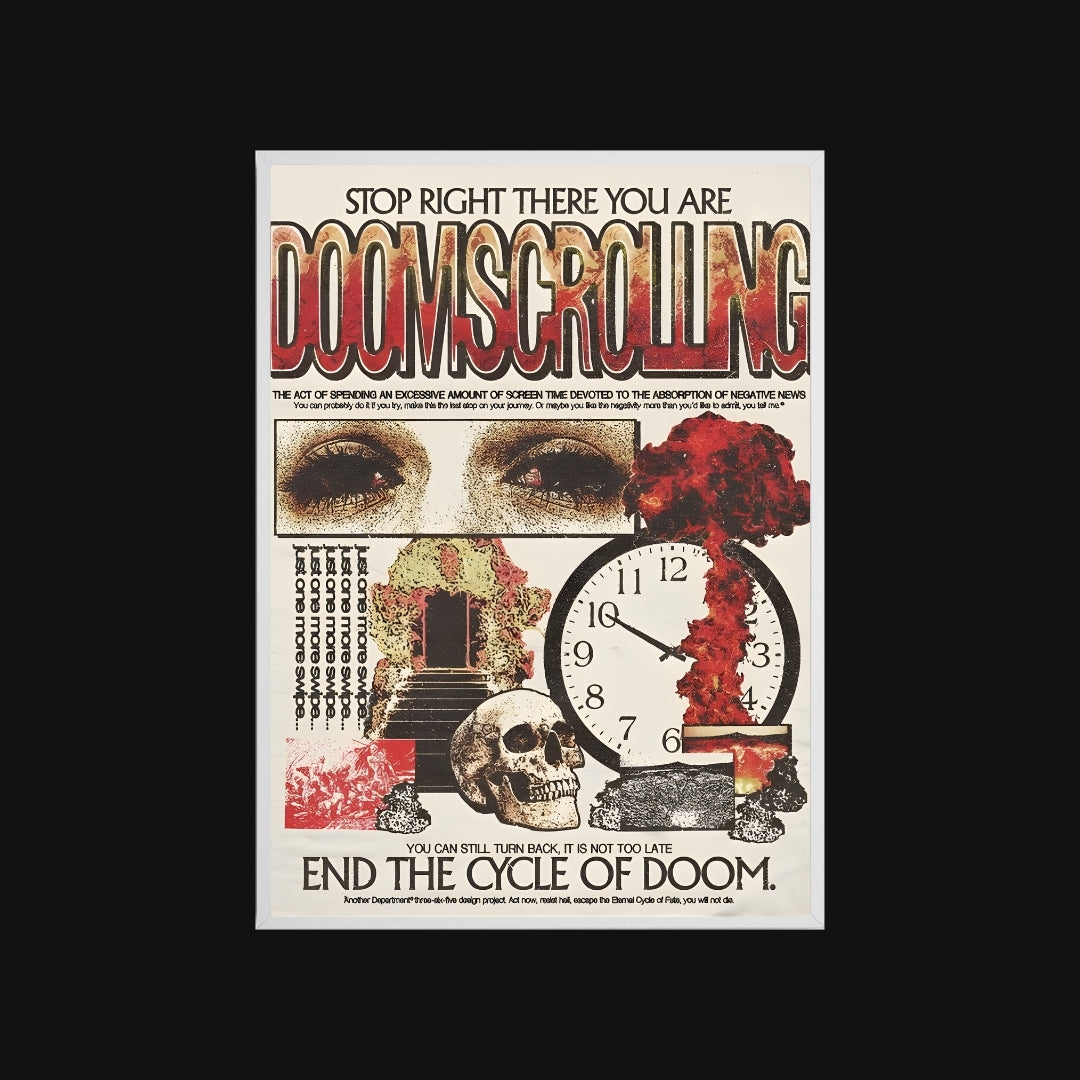 Poster with text 'Stop Right There You Are Doomscrolling' and various graphic elements on a white background.