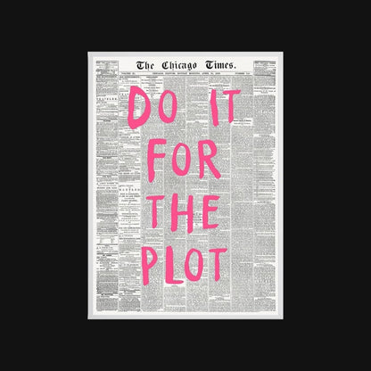 Newspaper page with 'Do it for the plot' text in pink on a black background