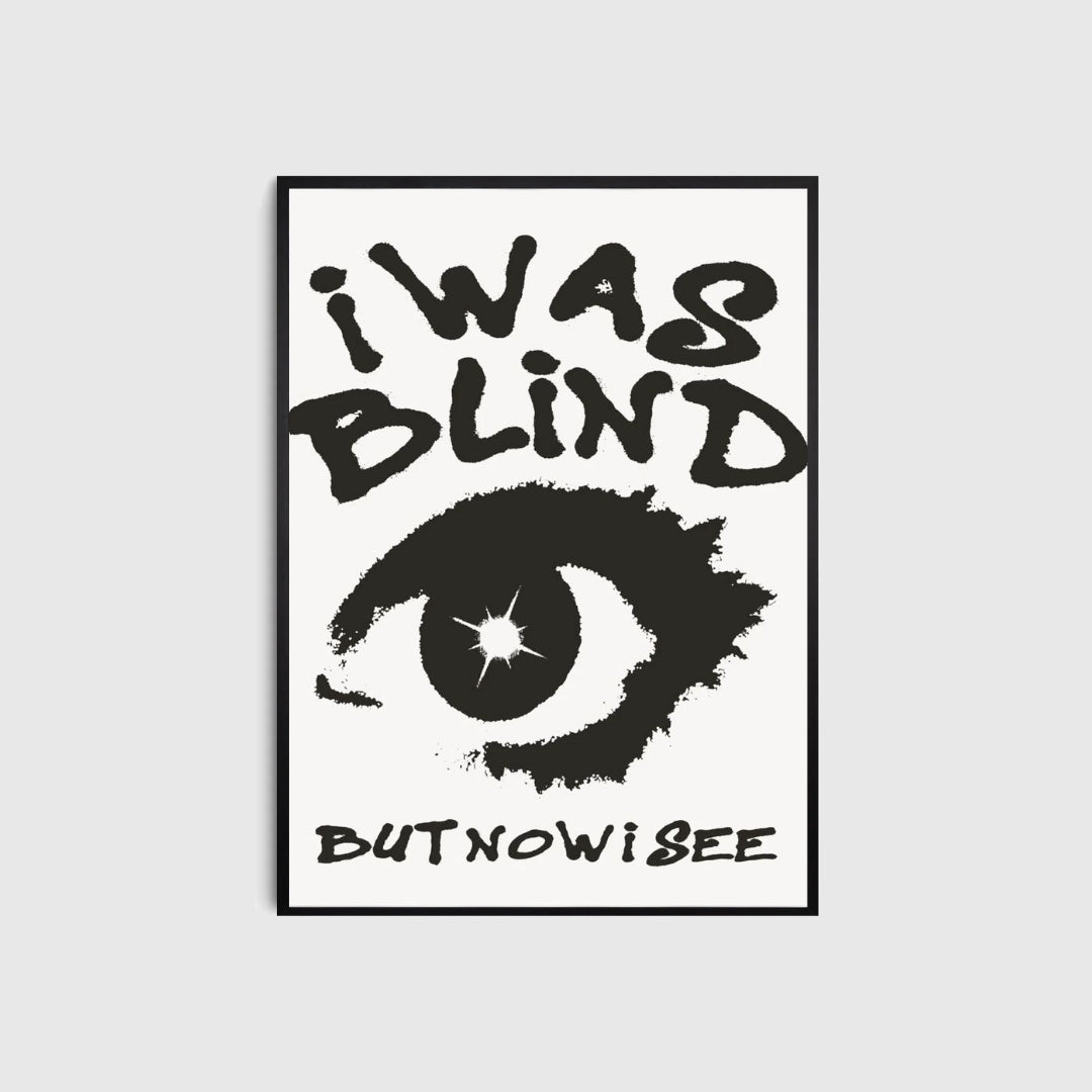 Framed artwork with text 'I was blind but now I see' and an eye illustration on a white background.